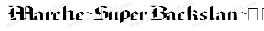 Marche-SuperBackslan字体转换