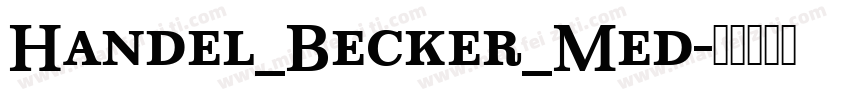 Handel_Becker_Med字体转换