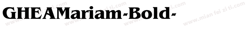 GHEAMariam-Bold字体转换