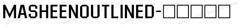 MasheenOutlined字体转换