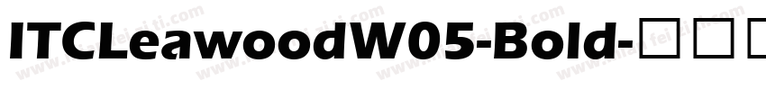 ITCLeawoodW05-Bold字体转换