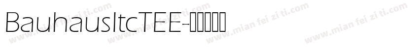 BauhausItcTEE字体转换