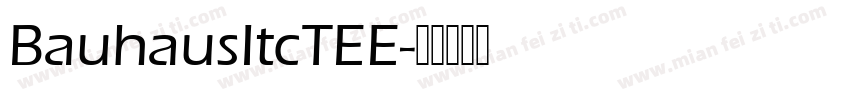 BauhausItcTEE字体转换