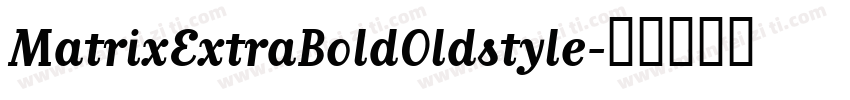 MatrixExtraBoldOldstyle字体转换
