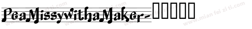 PeaMissywithaMaker字体转换
