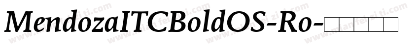 MendozaITCBoldOS-Ro字体转换