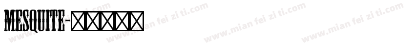Mesquite字体转换