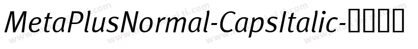 MetaPlusNormal-CapsItalic字体转换