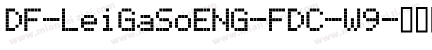 DF-LeiGaSoENG-FDC-W9字体转换