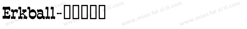 Erkball字体转换