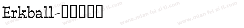 Erkball字体转换