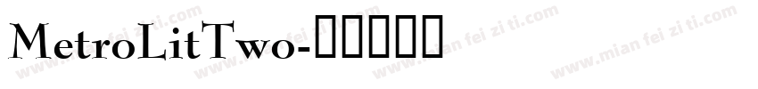 MetroLitTwo字体转换