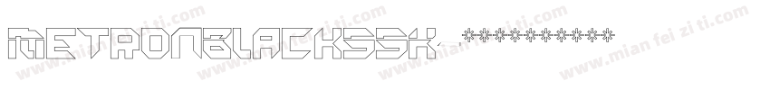 MetronBlackSSK字体转换
