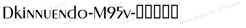 Dkinnuendo-M95v字体转换