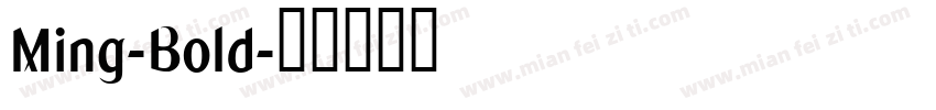 Ming-Bold字体转换
