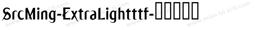 SrcMing-ExtraLightttf字体转换