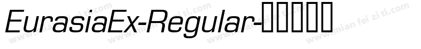 EurasiaEx-Regular字体转换