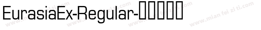 EurasiaEx-Regular字体转换