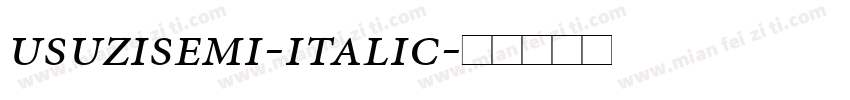 usuzisemi-italic字体转换