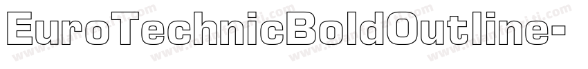 EuroTechnicBoldOutline字体转换