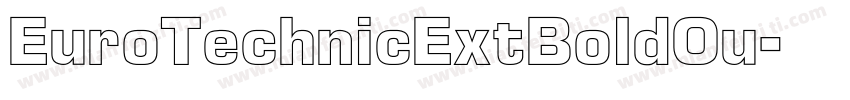 EuroTechnicExtBoldOu字体转换