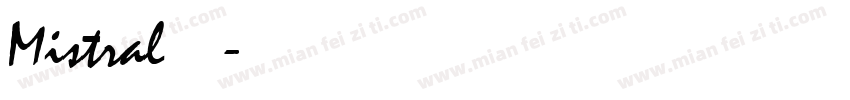 Mistral字体字体转换
