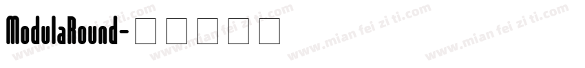 ModulaRound字体转换