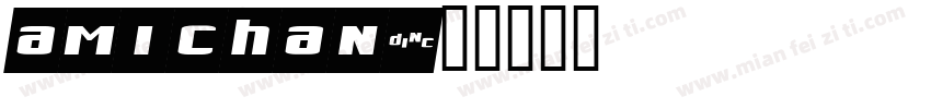 Amichan字体转换