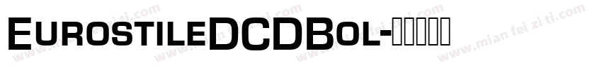 EurostileDCDBol字体转换