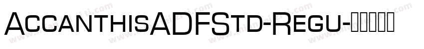 AccanthisADFStd-Regu字体转换