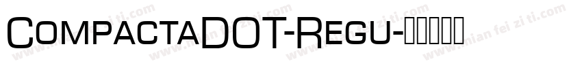 CompactaDOT-Regu字体转换