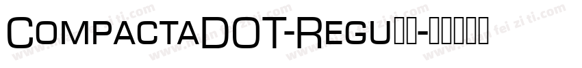 CompactaDOT-Regu字体字体转换