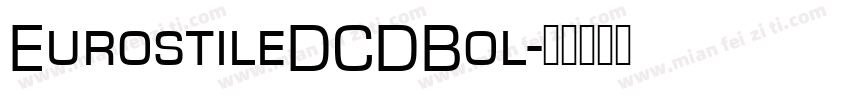 EurostileDCDBol字体转换