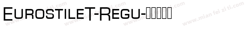 EurostileT-Regu字体转换