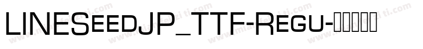 LINESeedJP_TTF-Regu字体转换