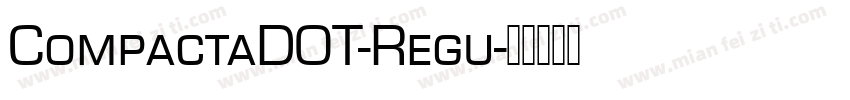 CompactaDOT-Regu字体转换