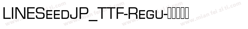 LINESeedJP_TTF-Regu字体转换