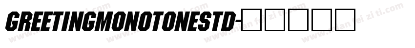 GreetingMonotoneStd字体转换