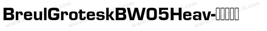 BreulGroteskBW05Heav字体转换