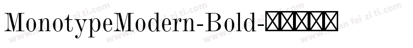 MonotypeModern-Bold字体转换