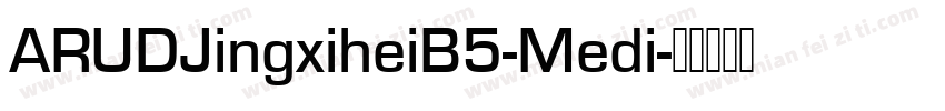 ARUDJingxiheiB5-Medi字体转换
