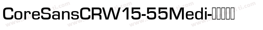 CoreSansCRW15-55Medi字体转换