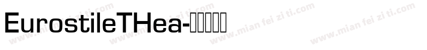 EurostileTHea字体转换