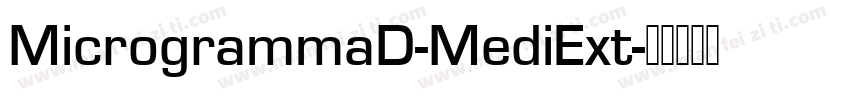 MicrogrammaD-MediExt字体转换