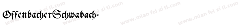 OffenbacherSchwabach字体转换
