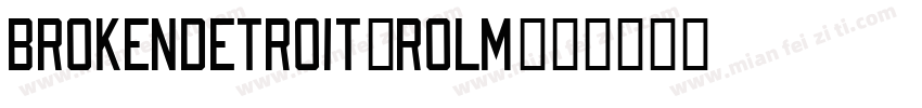 BrokenDetroit-RoLM字体转换