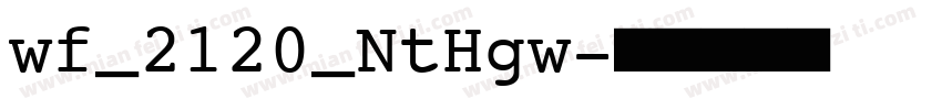 wf_2120_NtHgw字体转换