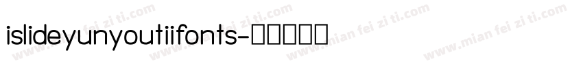 islideyunyoutiifonts字体转换