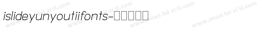islideyunyoutiifonts字体转换