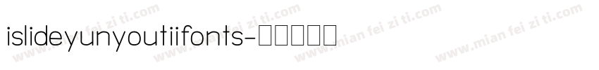 islideyunyoutiifonts字体转换